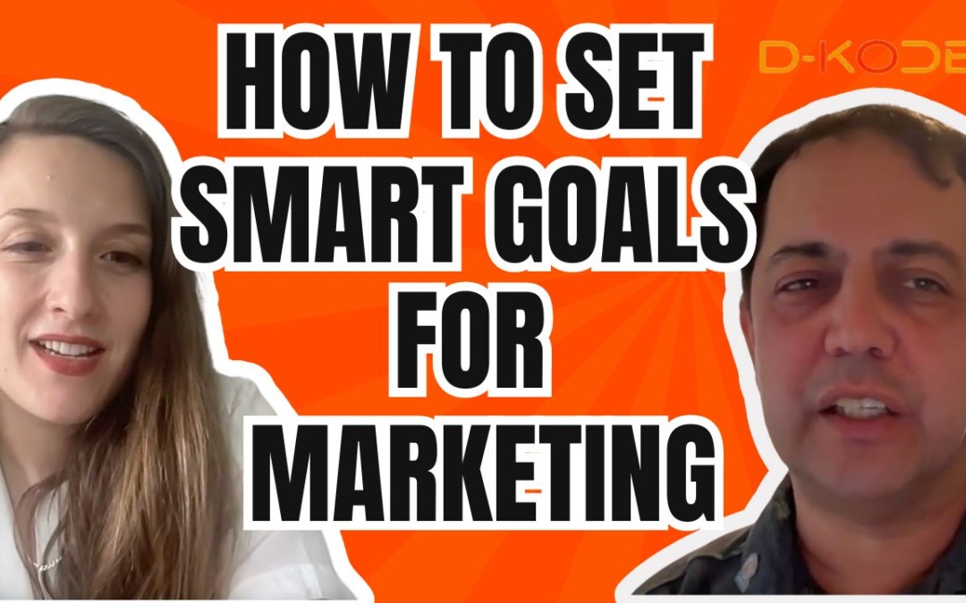 How To Set SMART Goals for Effective Marketing Campaigns